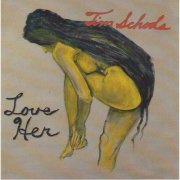 Tim Schools - Love Her (feat. Joey Molland) (2015)