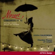 Janina Fialkowska, Chamber Players of Canada - Mozart: Concertos Nos. 11 & 12 (Chamber version) (2007)