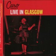 Caro Emerald - Live In Glasgow (2015) {Japanese Edition}