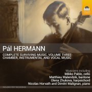 Nicolas Horvath, Dimitri Malignan, Elizaveta Agrafenina - Hermann: Complete Surviving Music, Vol. 3 (2024) [Hi-Res]