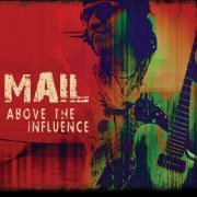 Wolf Mail - Above the Influence (2013)