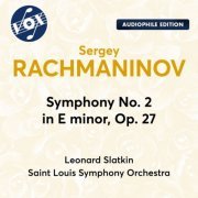 Saint Louis Symphony Orchestra, Leonard Slatkin - Rachmaninoff: Symphony No. 2 in E Minor, Op. 27 (2023) [Hi-Res]