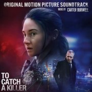 Carter Burwell - To Catch A Killer (Original Motion Picture Soundtrack) (2023) [Hi-Res]