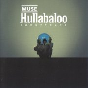 Muse - Hullabaloo Soundtrack (Disc 2 ‘Live’) (2001/2002) [SACD]