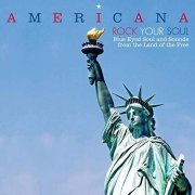 VA - Americana - Rock Your Soul - Blue Eyed Soul And Sounds From The Land Of The Free (2011)