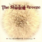 Slowdive - The Shining Breeze: The Slowdive Anthology (2010)