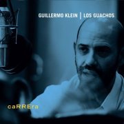 Guillermo Klein and Los Guachos - Carrera (2012)