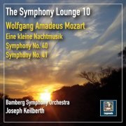 Bamberg Symphony Orchestra - The Symphony Lounge, Vol. 10: Mozart Symphonies Nos. 40-41 & Eine kleine Nachtmusik (2019)
