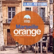 VA - Marseille Orange: Urban Chillout Music (2023)