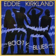 Eddie Kirkland - Booty Blues (2005) [CD Rip]