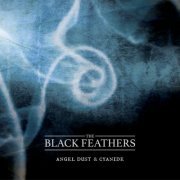 The Black Feathers - Angel Dust & Cyanide (2022) Hi Res