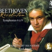 Jordi Savall, Le Concert des Nations - Beethoven Revolution: Symphonies Nos. 6-9 (2022) [SACD]