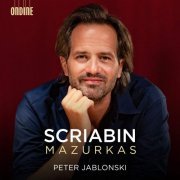 Peter Jablonski - Scriabin: Mazurkas (2020) [CD-Rip]