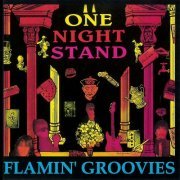Flamin' Groovies - One Night Stand (1987)