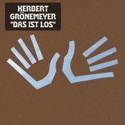Herbert Grönemeyer - Das Ist Los (2023)