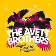 The Avett Brothers - Magpie And The Dandelion (Deluxe) (2013)