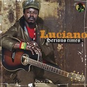 Luciano - Serious Times (2004)