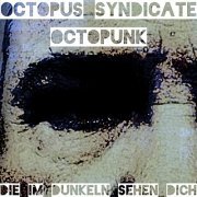Octopus Syndicate - Octopunk (Die im Dunklen sehen dich...) (2020)