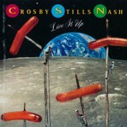 Crosby, Stills & Nash - Live It Up (1990)