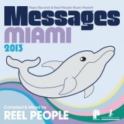 VA - Papa Records & Reel People Music Present: Messages Miami 2013 (Compiled by Reel People) (2013) FLAC