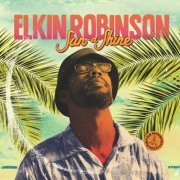 Elkin Robinson - Sun a Shine (2017)