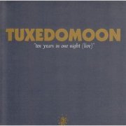 Tuxedomoon - Ten Years In One Night (Live) (1989)