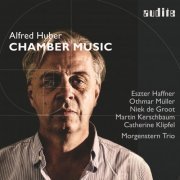 Othmar Müller, Martin Kerschbaum, Catherine Klipfel, Niek de Groot, Eszter Haffner, Morgenstern Trio - Alfred Huber: Chamber Music (2022) [Hi-Res]
