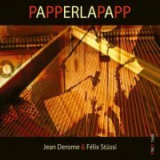 Jean Derome & Felix Stussi - Papperlapapp (2022) [Hi-Res]