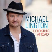 Michael Lington - Looking Ahead (2023)