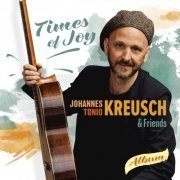 Johannes Tonio Kreusch - Times of Joy (2023)