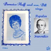 Wussy - Berneice Huff and son Bill sings Popular Favorites (2013)