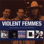 Violent Femmes - Original Album Series (5CD Box Set) (2011)