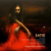 Alessandro Simonetto - Satie: Esoteric Works, Vol. 1 - Ogives, Sonneries de la Rose Croix, Préludes & Danses gothiques (2021)