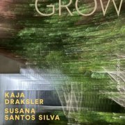 Kaja Draksler - Grow (2022)