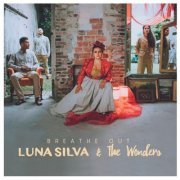 Luna Silva, The Wonders - Breathe Out (2022)