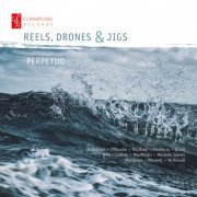 Perpetuo - Reels, Drones & Jigs (2021) [Hi-Res]