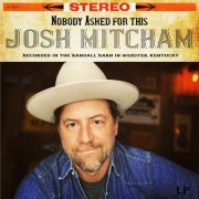 Josh Mitcham - Nobody Asked for This (2022)