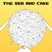 The Sea And Cake - The Sea And Cake (1994) [Hi-Res]