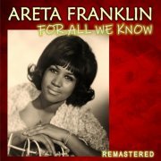 Aretha Franklin - For All We Know (Remastered) (2020)