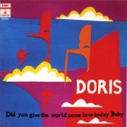 Doris - Did You Give The World Some Love Today, Baby (2011) [FLAC]