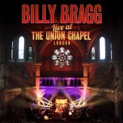 Billy Bragg - Live At the Union Chapel London (2014)