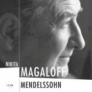 Nikita Magaloff - Mendelssohn (2004/2020)