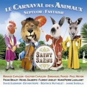 Gautier Capuçon, Renaud Capuçon, Franck Braley, Emmanuel Pahud - Le Carnaval des animaux (2003)