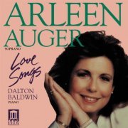 Arleen Auger & Dalton Baldwin - Love Songs (1992)
