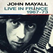 John Mayall - Live In France (2023) Hi Res