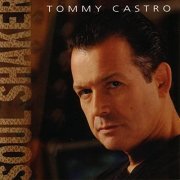 Tommy Castro - Soul Shaker (2005)