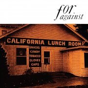 For Against - Mason's California Lunchroom (2018 Remaster) (2018)