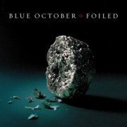 Blue October - Foiled (2006)