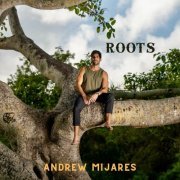 Andrew Mijares - Roots (2024) Hi-Res