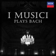 I Musici - Bach - I Musici Plays (2023)